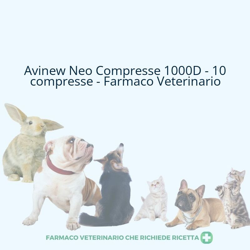 Avinew Neo Compresse 1000D - 10 compresse - Farmaco Veterinario