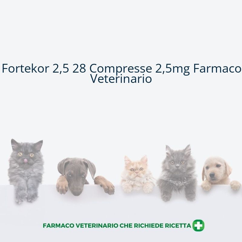 Fortekor 2,5 28 Compresse 2,5mg Farmaco Veterinario