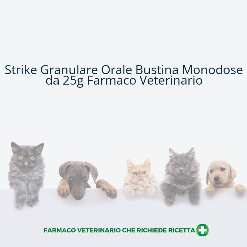 Strike Granulare Orale Bustina Monodose da 25g Farmaco Veterinario