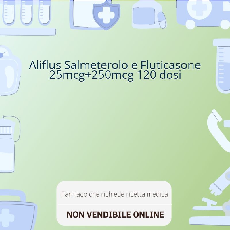 Aliflus Salmeterolo e Fluticasone 25mcg+250mcg 120 dosi Aliflus Salmeterolo e Fluticasone 25mcg+250mcg 120 dosi