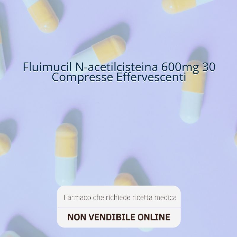 Fluimucil N-acetilcisteina 600mg 30 Compresse Effervescenti Fluimucil N-acetilcisteina 600mg 30 Compresse Effervescenti