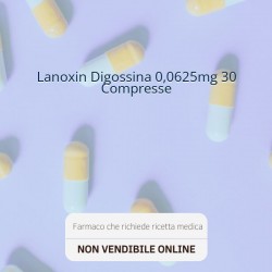 Lanoxin Digossina 0,0625mg... Lanoxin Digossina 0,0625mg...