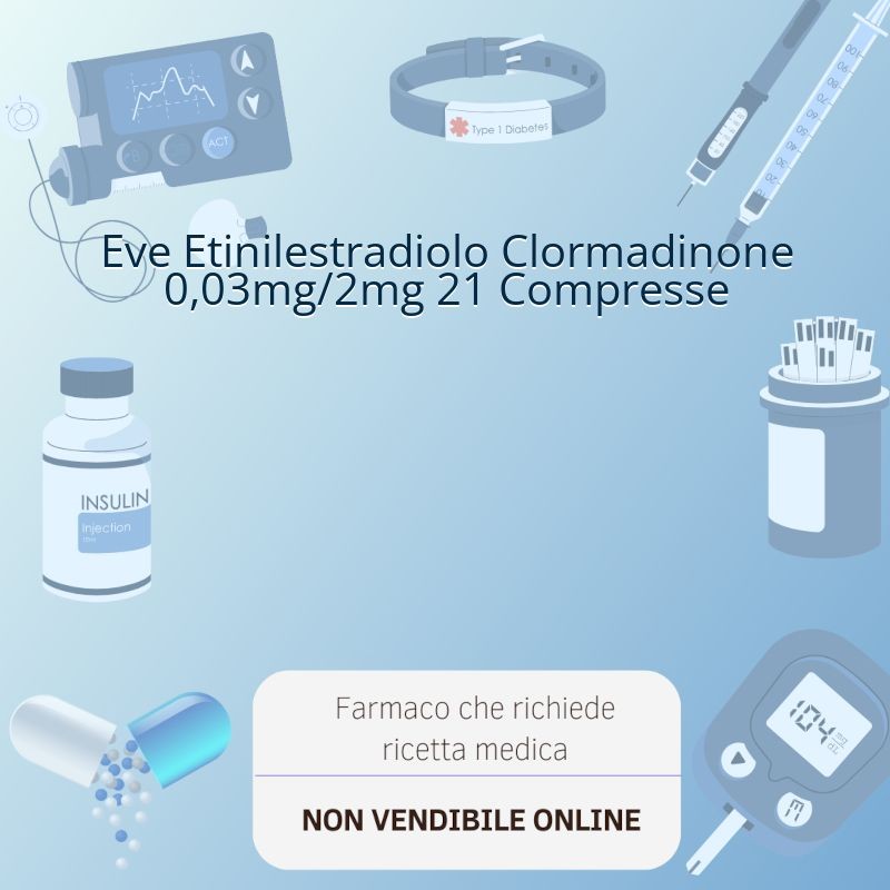 Eve Etinilestradiolo Clormadinone 0,03mg/2mg 21 Compresse Eve Etinilestradiolo Clormadinone 0,03mg/2mg 21 Compresse