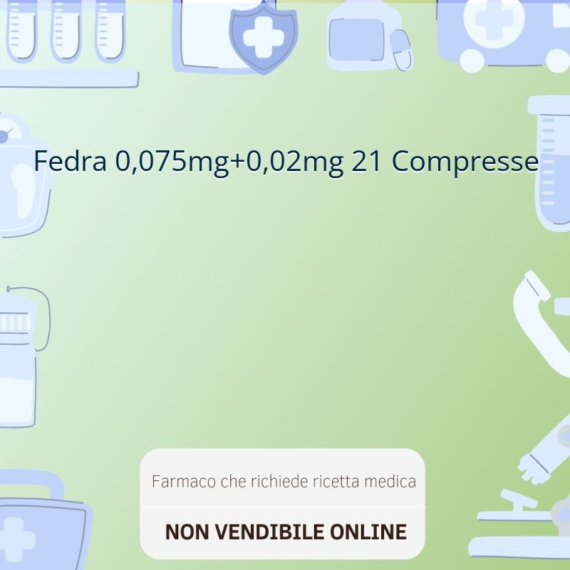 Fedra 0,075mg+0,02mg 21 Compresse