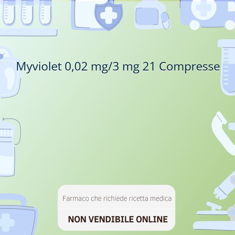 Myviolet 0,02 mg/3 mg 21 Compresse Myviolet 0,02 mg/3 mg 21 Compresse