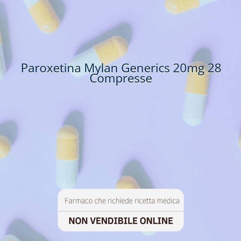 Paroxetina Mylan Generics 20mg 28 Compresse Paroxetina Mylan Generics 20mg 28 Compresse