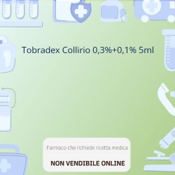 Tobradex Collirio 0,3%+0,1%... Tobradex Collirio 0,3%+0,1%...