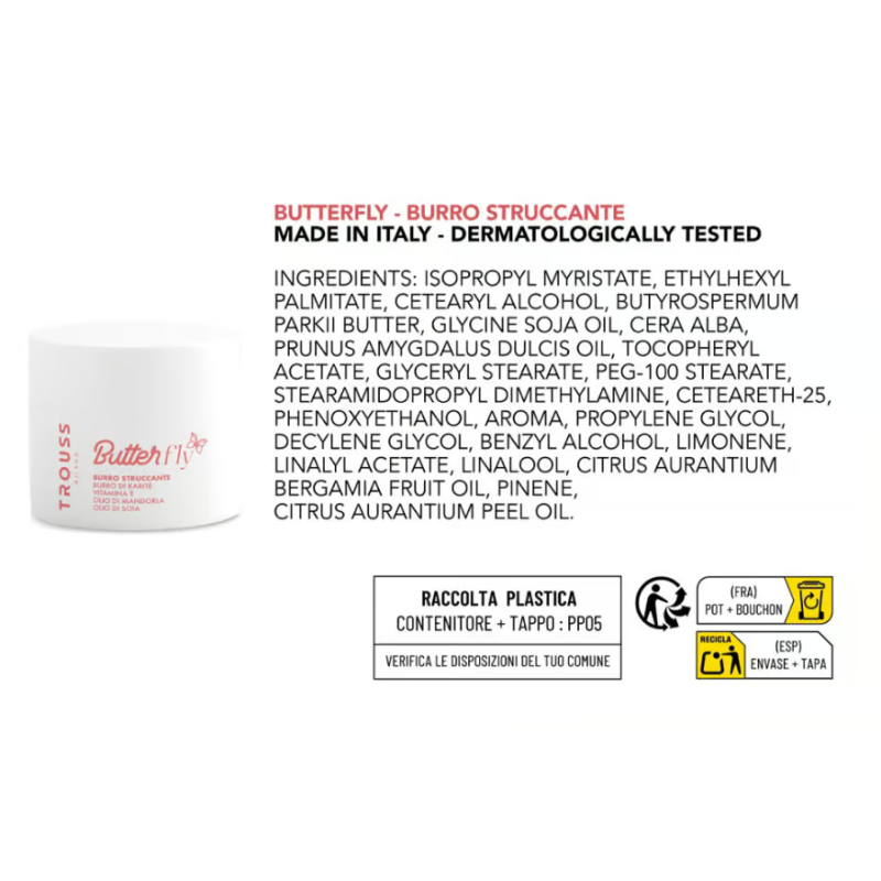 etichetta di Trouss Butterfly Burro Struccante Lenitivo e Nutriente 1 Vasetto etichetta di Trouss Butterfly Burro Struccante Lenitivo e Nutriente 1 Vasetto