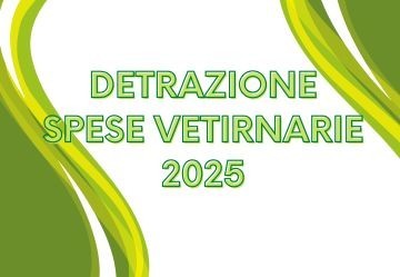 Detrazioni Spese Veterinarie 2025: Guida Completa per Risparmiare