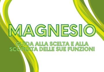 Magnesio: quale scegliere tra pidolato, bisglicinato e citrato?