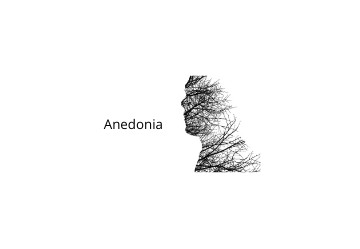 L'Anedonia e l'assenza di emozioni
