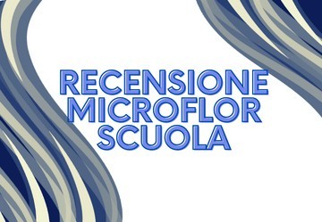 Microflor Scuola: la recensione dettagliata