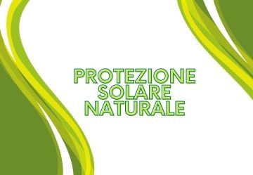 Protezione Solare Naturale: Scopri i migliori prodotti per la tua pelle e l'ambiente