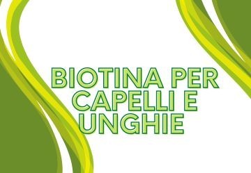 Biotina per capelli e unghie: benefici e migliori prodotti