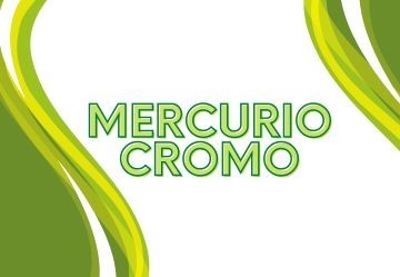 Mercurio Cromo: Cos'è e a cosa serve?