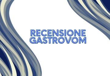 Gastrovom: la recensione dettagliata