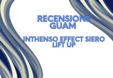 Guam Inthenso Effect Siero Lift Up: la nostra recensione