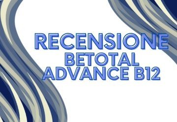 Betotal Advance B12 Flaconcini: la nostra recensione dettagliata