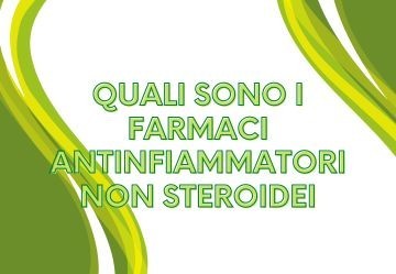 Quali sono i farmaci antinfiammatori non steroidei