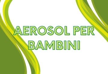Aerosol per bambini: quando farlo e come usarlo