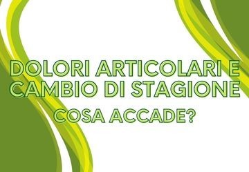Dolori articolari al cambio di stagione: cosa succede davvero alle articolazioni e cosa aiuta