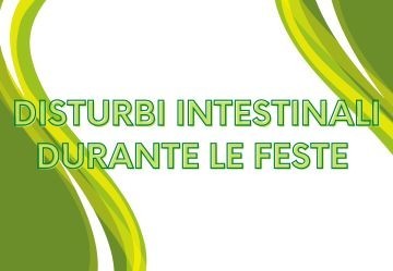 Come prevenire i disturbi intestinali nelle feste di Natale