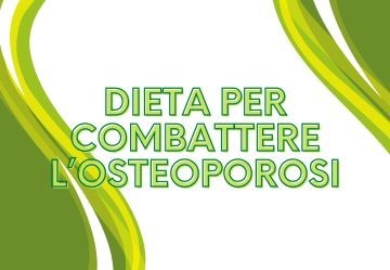 Osteoporosi e la dieta ideale