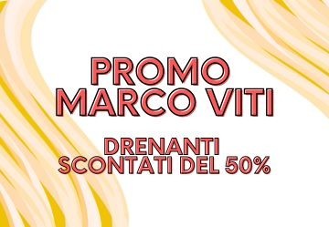 Drenanti Marco Viti al -50%: solo per una settimana! Drenanti Marco Viti al -50%: solo per una settimana!
