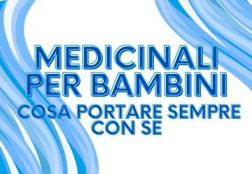 Cassetta dei Medicinali per Bambini: Cosa Non Deve Mancare
