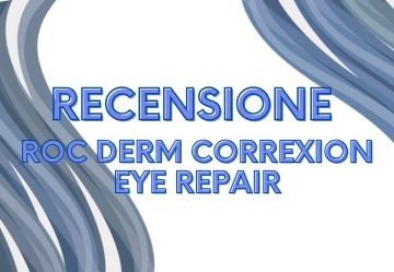 Recensione di RoC Derm Correxion Eye Repair penna per occhiaie