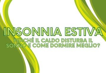 Insonnia estiva: perché il caldo disturba il sonno e come dormire meglio