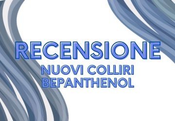 Recensione nuovi colliri Bepanthenol