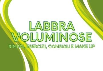 Come volumizzare le labbra naturalmente