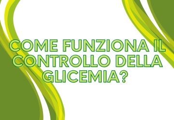 Come funziona il controllo della glicemia?