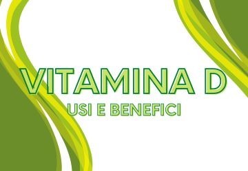 L'importanza della Vitamina D e i suoi benefici