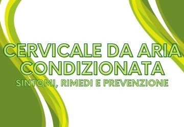 Cervicale da aria condizionata: sintomi, rimedi e prevenzione