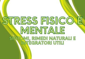 Stress mentale e fisico. Come riconoscerlo ed affrontarlo
