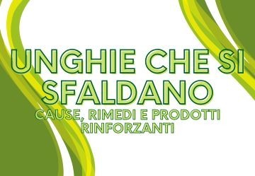 Unghie che si sfaldano: cause, rimedi e prodotti rinforzanti