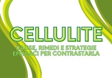 Cellulite: cause, rimedi e strategie efficaci per ridurla