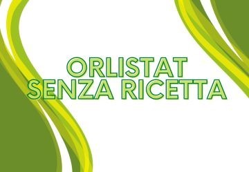 Orlistat senza ricetta: è possibile acquistarlo?