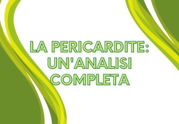 La Pericardite: Un'Analisi Completa