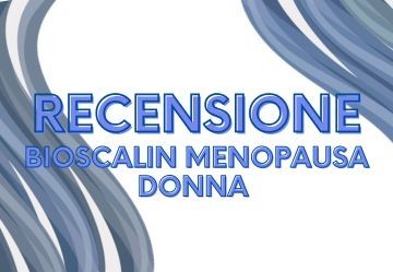 Recensione Bioscalin Menopausa Donna