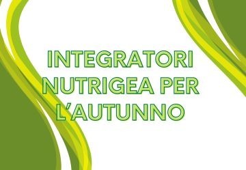 Prepararsi all'autunno con i prodotti Nutrigea: Klamextra, Oxyaid e Nutriflor