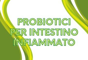 Intestino infiammato: i probiotici che dovresti prendere