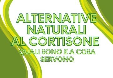 Quali sono le alternative naturali al cortisone?