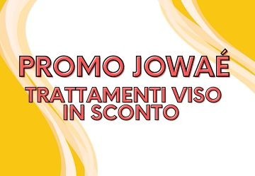 Trattamenti Viso Jowaé in Super Sconto! Trattamenti Viso Jowaé in Super Sconto!