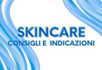 Skincare Quotidiana: i nostri consigli per una pelle perfetta!