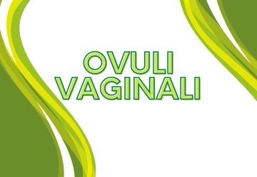 Ovuli Vaginali