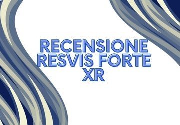 Resvis Forte XR: la recensione dettagliata