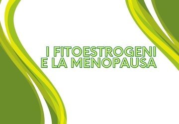 I fitoestrogeni: rimedio naturale per i sintomi della menopausa 